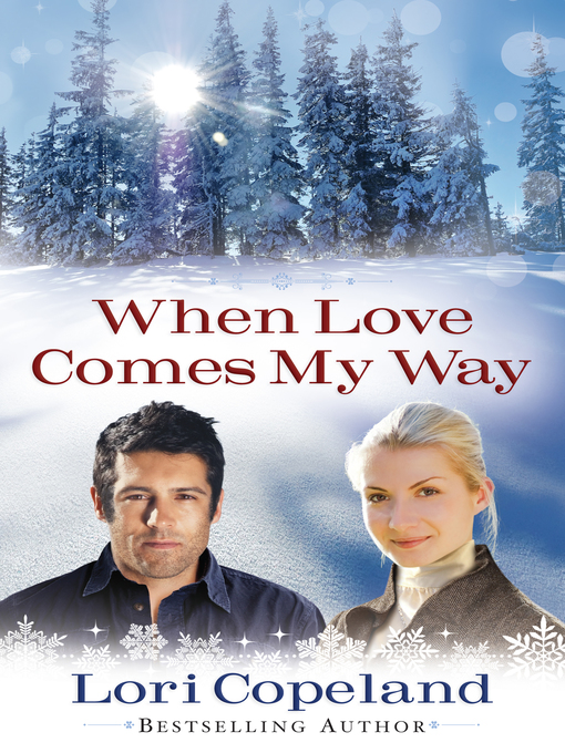 Title details for When Love Comes My Way by Lori Copeland - Wait list